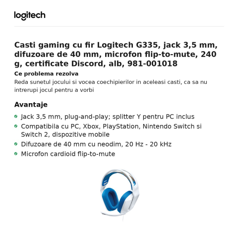 Casti gaming cu fir Logitech G335, jack 3,5 mm, difuzoare de 40 mm, microfon flip-to-mute, 240 g, certificate Discord, alb, 981-001018 [1]