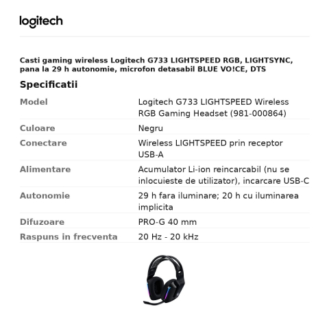 Casti gaming wireless Logitech G733 LIGHTSPEED RGB, LIGHTSYNC, pana la 29 h autonomie, microfon detasabil BLUE VO!CE, DTS Headphone:X 2.0, negru, 981-000864 [2]