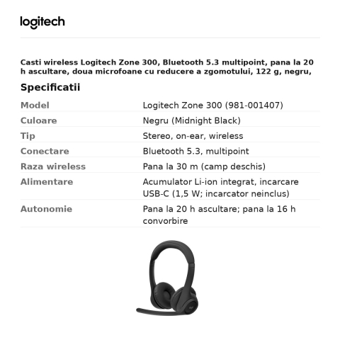 Casti wireless Logitech Zone 300, Bluetooth 5.3 multipoint, pana la 20 h ascultare, doua microfoane cu reducere a zgomotului, 122 g, negru, 981-001407 [2]