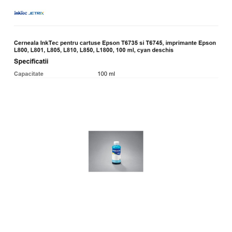 Cerneala InkTec pentru cartuse Epson T6735 si T6745, imprimante Epson L800, L801, L805, L810, L850, L1800, 100 ml, cyan deschis [2]