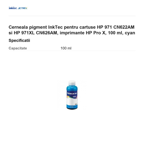Cerneala pigment InkTec pentru cartuse HP 971 CN622AM si HP 971XL CN626AM, imprimante HP Pro X, 100 ml, cyan [2]