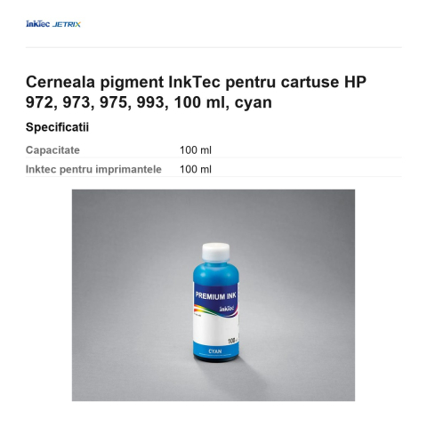 Cerneala pigment InkTec pentru cartuse HP 972, 973, 975, 993, 100 ml, cyan [2]