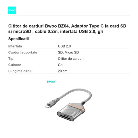 Cititor de carduri Bwoo BZ64, Adaptor Type C la card SD si microSD , cablu 0.2m, interfata USB 2.0, gri [2]
