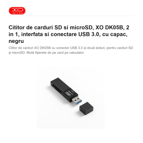 Cititor de carduri SD si microSD, XO DK05B, 2 in 1, interfata si conectare USB 3.0, cu capac, negru [1]
