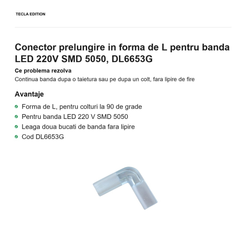 Conector prelungire in forma de L pentru banda LED 220V SMD 5050, DL6653G [1]