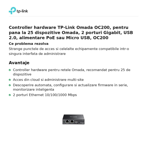Controller hardware TP-Link Omada OC200, pentru pana la 25 dispozitive Omada, 2 porturi Gigabit, USB 2.0, alimentare PoE sau Micro USB, OC200 [1]