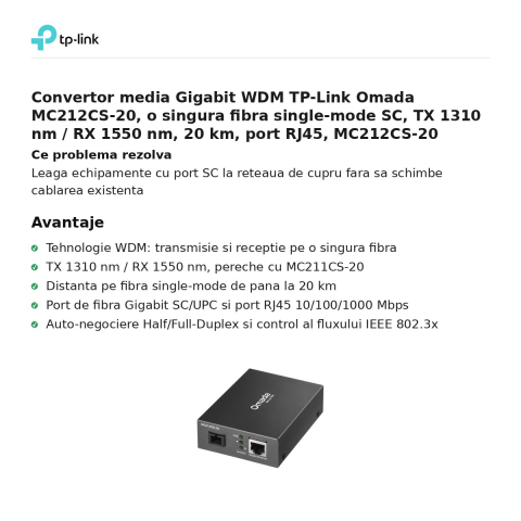 Convertor media Gigabit WDM TP-Link Omada MC212CS-20, o singura fibra single-mode SC, TX 1310 nm / RX 1550 nm, 20 km, port RJ45, MC212CS-20 [1]