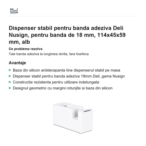 Dispenser stabil pentru banda adeziva Deli Nusign, pentru banda de 18 mm, 114x45x59 mm, alb [1]