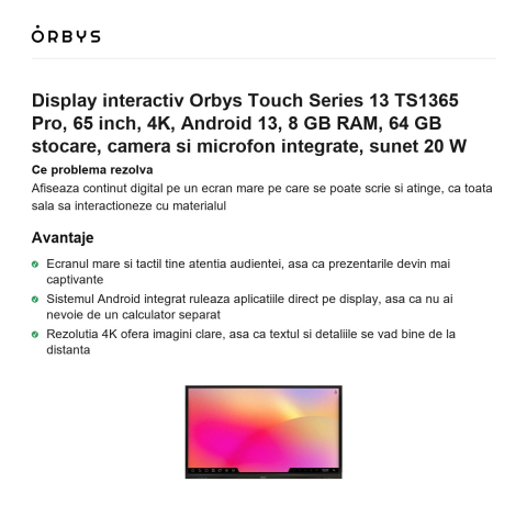 Display interactiv Orbys Touch Series 13 TS1365 Pro, 65 inch, 4K, Android 13, 8 GB RAM, 64 GB stocare, camera si microfon integrate, sunet 20 W [1]