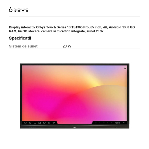 Display interactiv Orbys Touch Series 13 TS1365 Pro, 65 inch, 4K, Android 13, 8 GB RAM, 64 GB stocare, camera si microfon integrate, sunet 20 W [2]