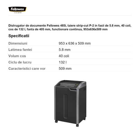 Distrugator de documente Fellowes 485i, taiere strip-cut P-2 in fasii de 5.8 mm, 40 coli, cos de 132 l, fanta de 405 mm, functionare continua, 953x636x509 mm [2]