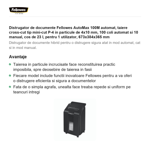 Distrugator de documente Fellowes AutoMax 100M automat, taiere cross-cut tip mini-cut P-4 in particule de 4x10 mm, 100 coli automat si 10 manual, cos de 23 l, pentru 1 utilizator, 673x384x365 mm [1]