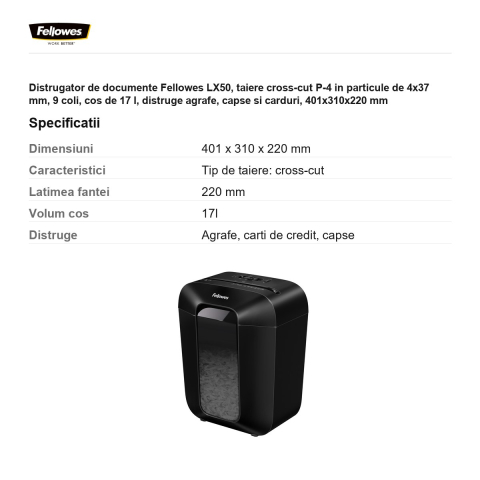 Distrugator de documente Fellowes LX50, taiere cross-cut P-4 in particule de 4x37 mm, 9 coli, cos de 17 l, distruge agrafe, capse si carduri, 401x310x220 mm [2]