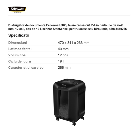 Distrugator de documente Fellowes LX85, taiere cross-cut P-4 in particule de 4x40 mm, 12 coli, cos de 19 l, senzor SafeSense, pentru acasa sau birou mic, 470x341x266 mm [2]
