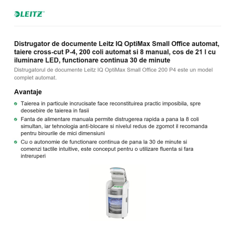Distrugator de documente Leitz IQ OptiMax Small Office automat, taiere cross-cut P-4, 200 coli automat si 8 manual, cos de 21 l cu iluminare LED, functionare continua 30 de minute [1]