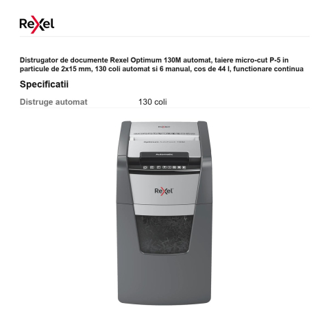 Distrugator de documente Rexel Optimum 130M automat, taiere micro-cut P-5 in particule de 2x15 mm, 130 coli automat si 6 manual, cos de 44 l, functionare continua 30 de minute [2]