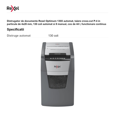 Distrugator de documente Rexel Optimum 130X automat, taiere cross-cut P-4 in particule de 4x28 mm, 130 coli automat si 8 manual, cos de 44 l, functionare continua 30 de minute [2]