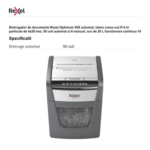 Distrugator de documente Rexel Optimum 50X automat, taiere cross-cut P-4 in particule de 4x28 mm, 50 coli automat si 6 manual, cos de 20 l, functionare continua 10 minute [2]