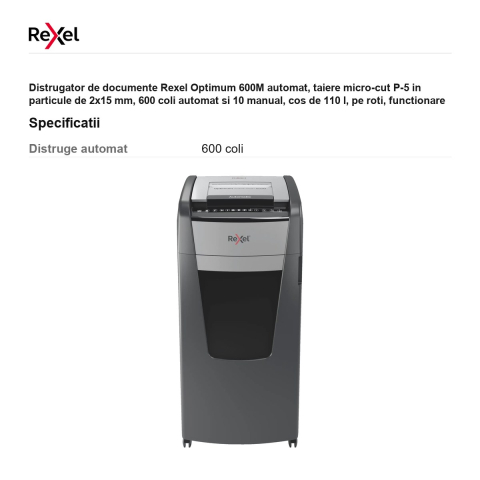 Distrugator de documente Rexel Optimum 600M automat, taiere micro-cut P-5 in particule de 2x15 mm, 600 coli automat si 10 manual, cos de 110 l, pe roti, functionare continua 240 de minute [2]