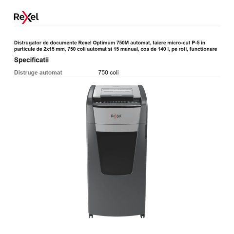 Distrugator de documente Rexel Optimum 750M automat, taiere micro-cut P-5 in particule de 2x15 mm, 750 coli automat si 15 manual, cos de 140 l, pe roti, functionare continua 240 de minute [2]