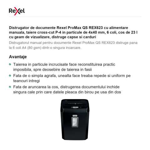 Distrugator de documente Rexel ProMax QS REX623 cu alimentare manuala, taiere cross-cut P-4 in particule de 4x40 mm, 6 coli, cos de 23 l cu geam de vizualizare, distruge capse si carduri [1]