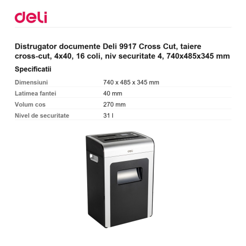 Distrugator documente Deli 9917 Cross Cut, taiere cross-cut, 4x40, 16 coli, niv securitate 4, 740x485x345 mm [2]