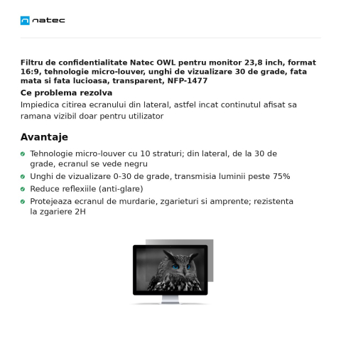 Filtru de confidentialitate Natec OWL pentru monitor 23,8 inch, format 16:9, tehnologie micro-louver, unghi de vizualizare 30 de grade, fata mata si fata lucioasa, transparent, NFP-1477 [1]