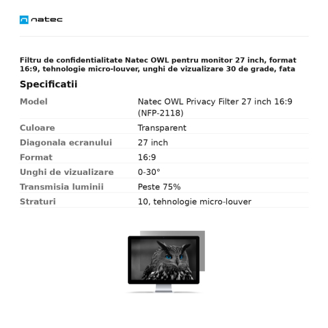 Filtru de confidentialitate Natec OWL pentru monitor 27 inch, format 16:9, tehnologie micro-louver, unghi de vizualizare 30 de grade, fata mata si fata lucioasa, transparent, NFP-2118 [2]