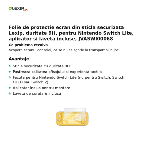 Folie de protectie ecran din sticla securizata Lexip, duritate 9H, pentru Nintendo Switch Lite, aplicator si laveta incluse, JVASWI00068 [1]