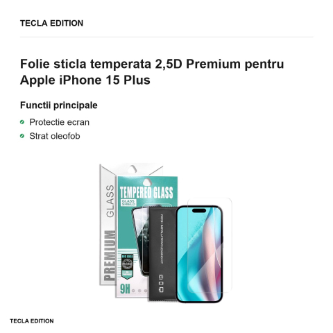 Folie sticla temperata 2,5D Premium pentru Apple iPhone 15 Plus [1]