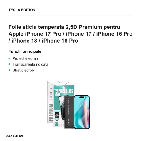 Folie sticla temperata 2,5D Premium pentru Apple iPhone 17 Pro / iPhone 17 / iPhone 16 Pro / iPhone 18 / iPhone 18 Pro [1]