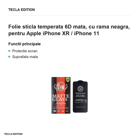 Folie sticla temperata 6D mata, cu rama neagra, pentru Apple iPhone XR / iPhone 11 [1]