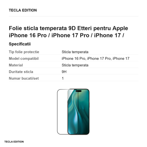 Folie sticla temperata 9D Etteri pentru Apple iPhone 16 Pro / iPhone 17 Pro / iPhone 17 / iPhone 18 / iPhone 18 Pro [2]