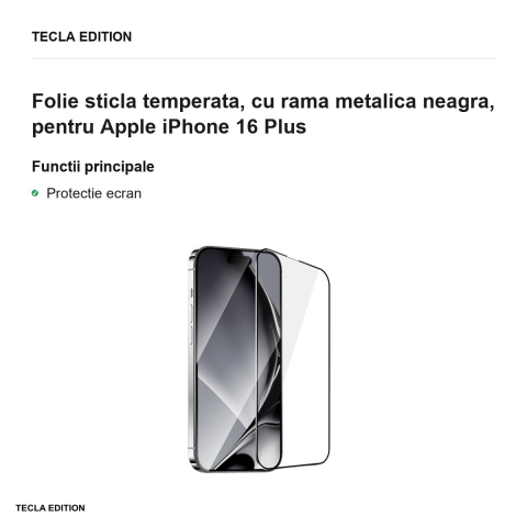Folie sticla temperata, cu rama metalica neagra, pentru Apple iPhone 16 Plus [1]