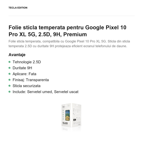 Folie sticla temperata pentru Google Pixel 10 Pro XL 5G, 2.5D, 9H, Premium [1]