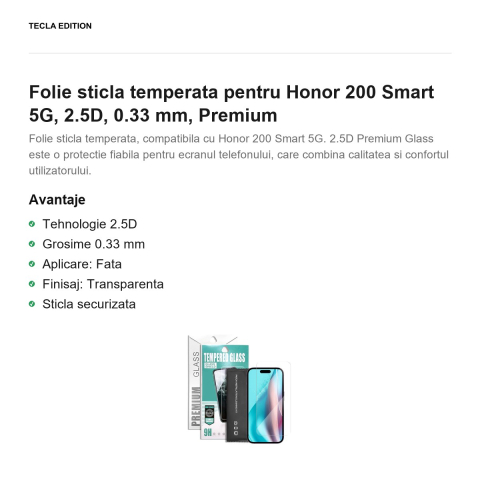 Folie sticla temperata pentru Honor 200 Smart 5G, 2.5D, 0.33 mm, Premium [1]