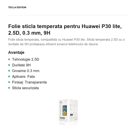 Folie sticla temperata pentru Huawei P30 lite, 2.5D, 0.3 mm, 9H [1]