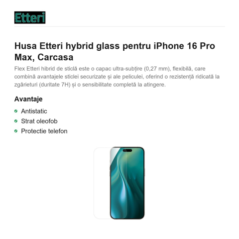Folie sticla temperata pentru iPhone 16 Pro Max, 0.27 mm, 7H, Etteri [1]