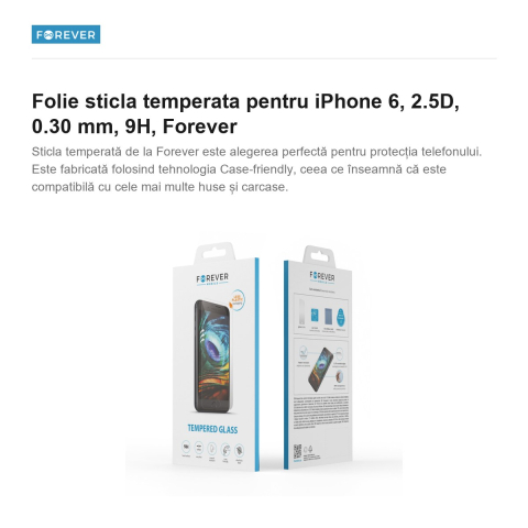 Folie sticla temperata pentru iPhone 6, 2.5D, 0.30 mm, 9H, Forever [1]