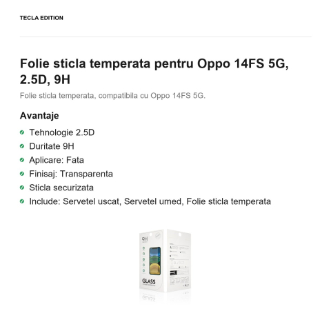 Folie sticla temperata pentru Oppo 14FS 5G, 2.5D, 9H [1]