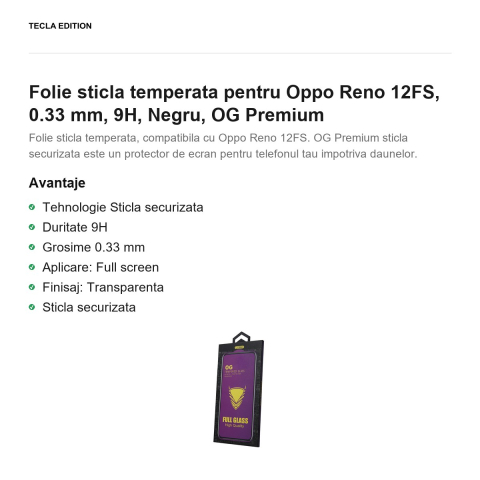 Folie sticla temperata pentru Oppo Reno 12FS, 0.33 mm, 9H, Negru, OG Premium [1]