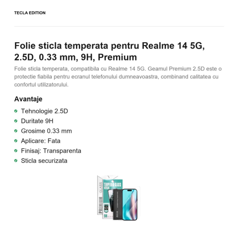 Folie sticla temperata pentru Realme 14 5G, 2.5D, 0.33 mm, 9H, Premium [1]