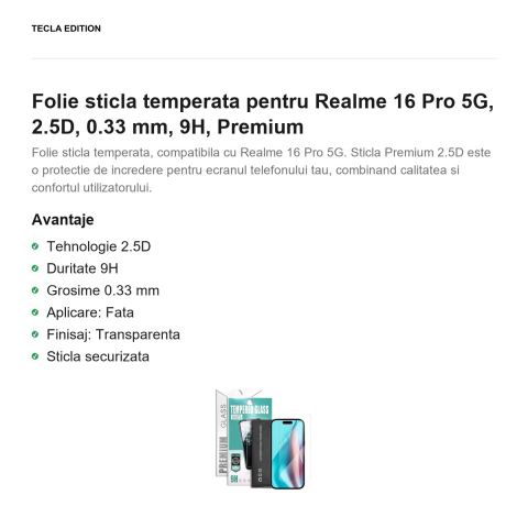 Folie sticla temperata pentru Realme 16 Pro 5G, 2.5D, 0.33 mm, 9H, Premium [1]