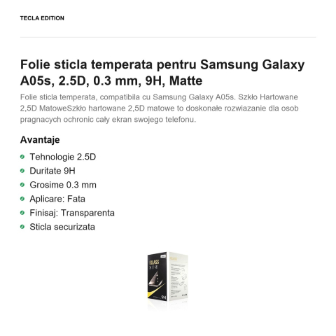 Folie sticla temperata pentru Samsung Galaxy A05s, 2.5D, 0.3 mm, 9H, Matte [1]