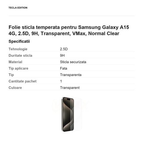 Folie sticla temperata pentru Samsung Galaxy A15 4G, 2.5D, 9H, Transparent, VMax, Normal Clear [2]