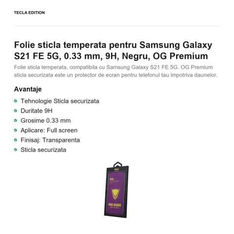 Folie sticla temperata pentru Samsung Galaxy S21 FE 5G, 0.33 mm, 9H, Negru, OG Premium [1]