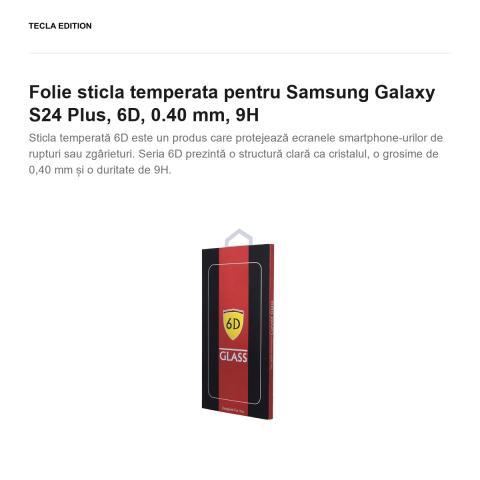 Folie sticla temperata pentru Samsung Galaxy S24 Plus, 6D, 0.40 mm, 9H [1]