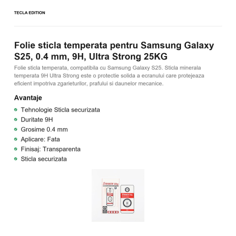 Folie sticla temperata pentru Samsung Galaxy S25, 0.4 mm, 9H, Ultra Strong 25KG [1]
