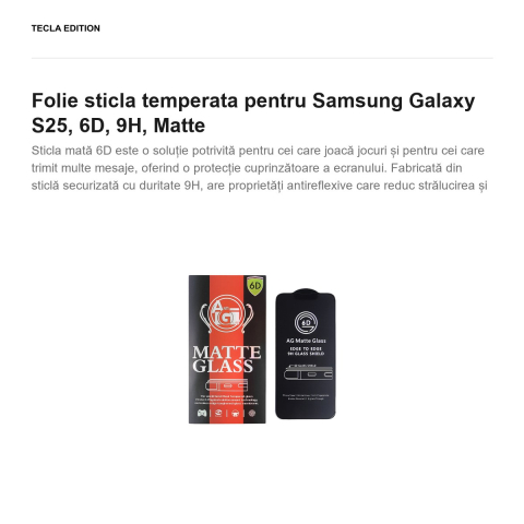 Folie sticla temperata pentru Samsung Galaxy S25, 6D, 9H, Matte [1]