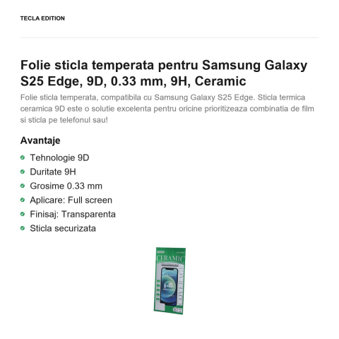 Folie sticla temperata pentru Samsung Galaxy S25 Edge, 9D, 0.33 mm, 9H, Ceramic [1]